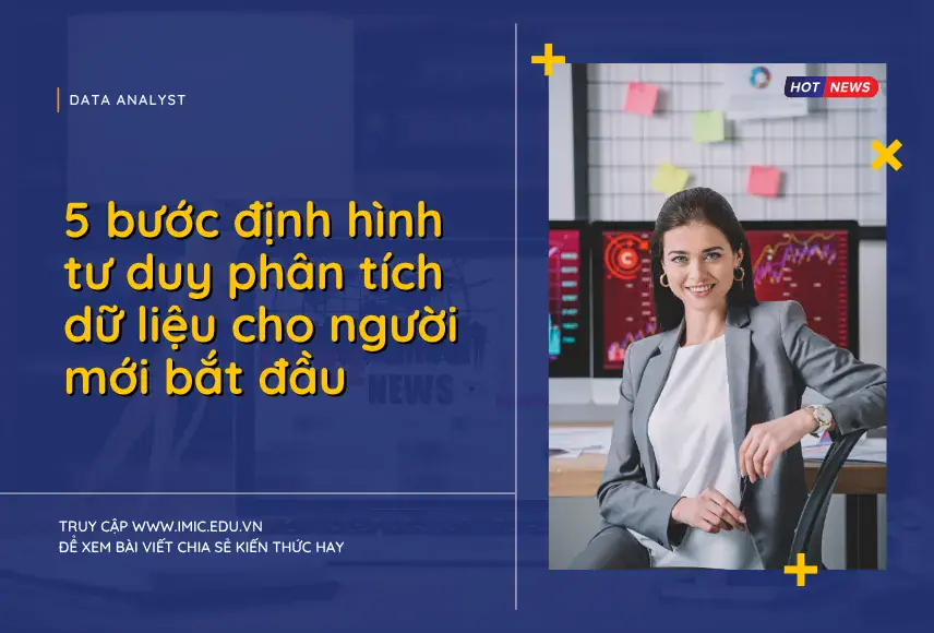 5 bước định hình tư duy phân tích dữ liệu cho người mới bắt đầu